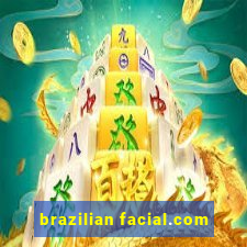 brazilian facial.com